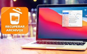 Recuperar archivos eliminados en Mac